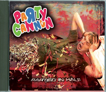 Party Cannon - Partied In Half (2013)